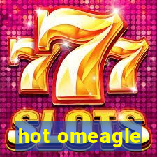 hot omeagle